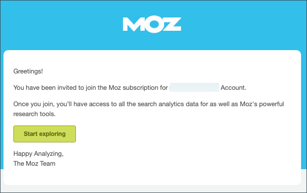 The email received when adding a seat which already has a moz.com account will be different than the one received when there is not account. They will be able to get started right away without creating an additional account.