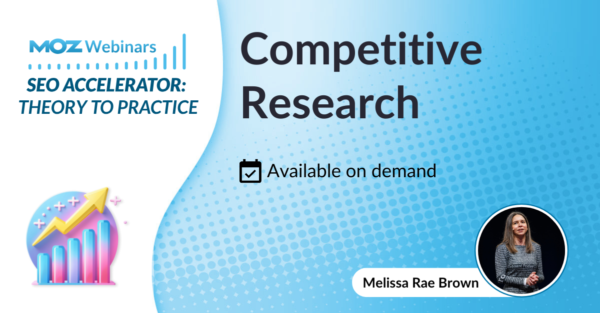 SEO Accelerator: Theory to Practice - Competitive Research